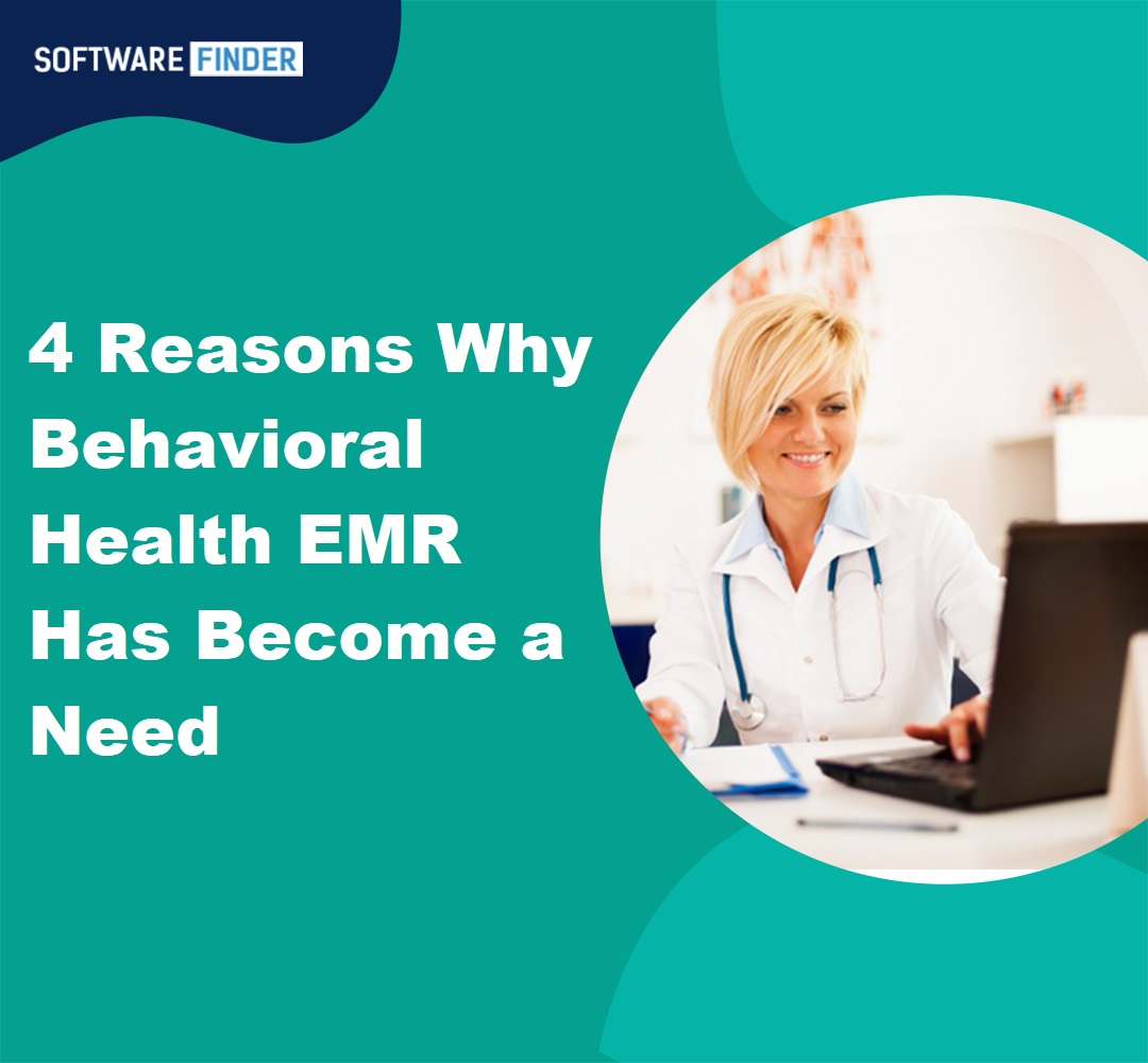 4 Reasons Why Behavioral Health EMR Has Become a Need