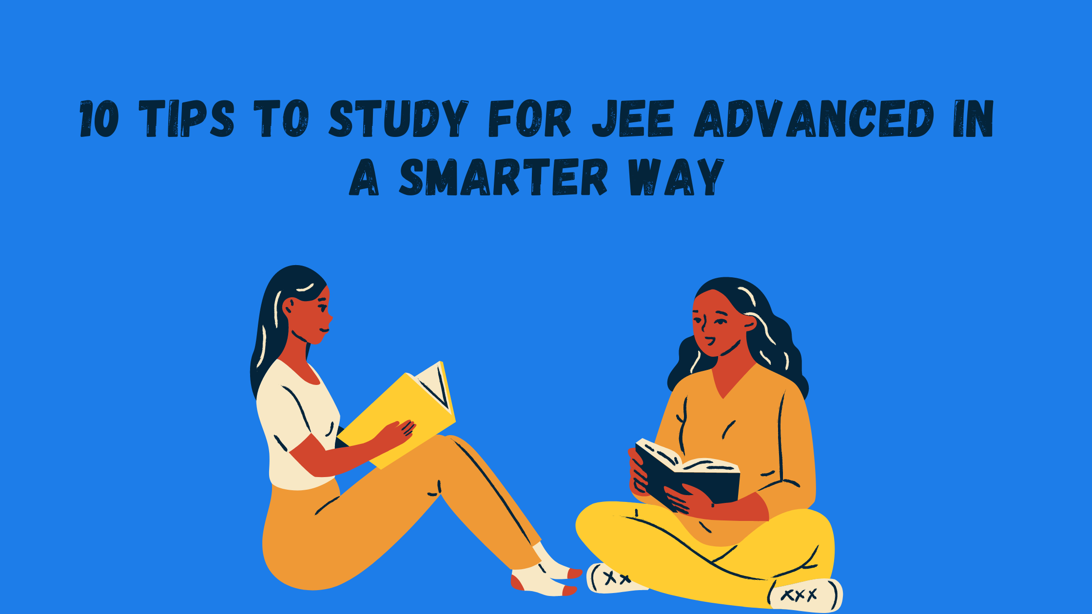 10 Tips to study for JEE Advanced